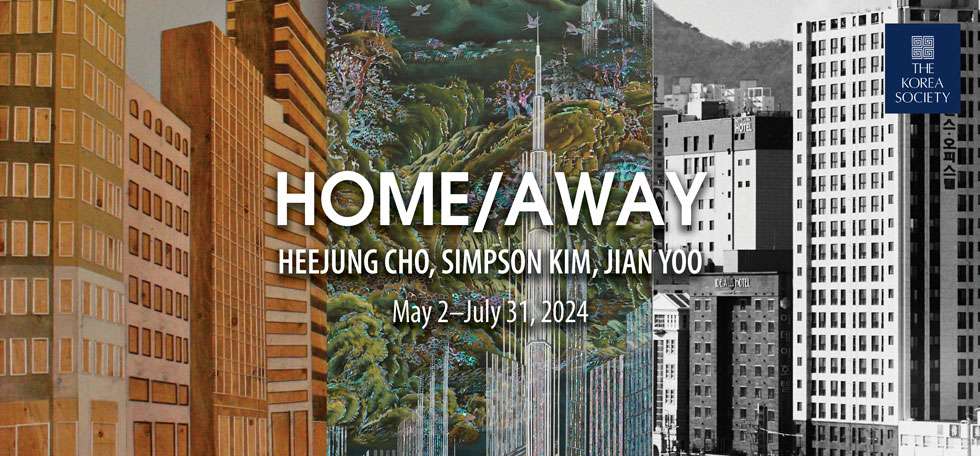 EXHIBITION: Home/Away: Heejung Cho, Simpson Kim, Jian Yoo
