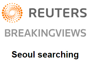 REUTERS: BREAKINGVIEWS | Seoul searching